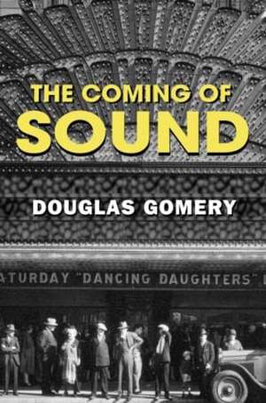 The Coming of Sound de Douglas Gomery