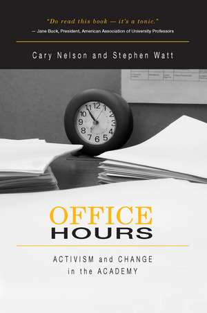 Office Hours: Activism and Change in the Academy de Cary Nelson