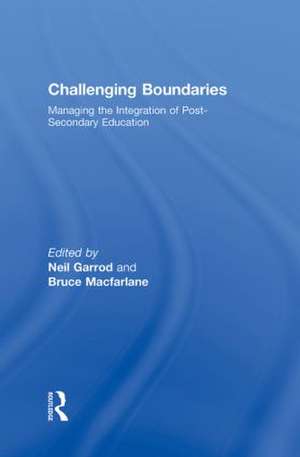 Challenging Boundaries: Managing the integration of post-secondary education de Neil Garrod
