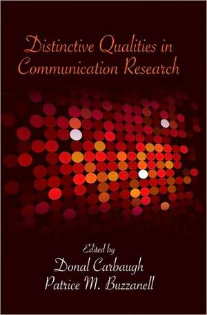 Distinctive Qualities in Communication Research de Donal Carbaugh