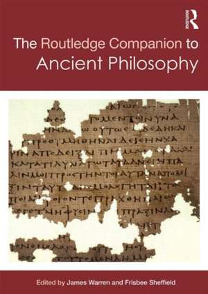 Routledge Companion to Ancient Philosophy de Frisbee Sheffield