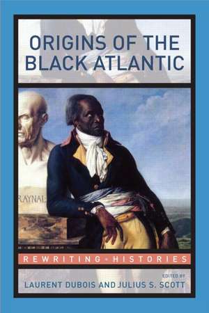 Origins of the Black Atlantic de Laurent Dubois