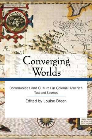 Converging Worlds Text and Sourcebook Bundle de Louise A. Breen