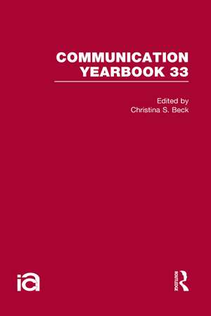 Communication Yearbook 33 de Christina S. Beck