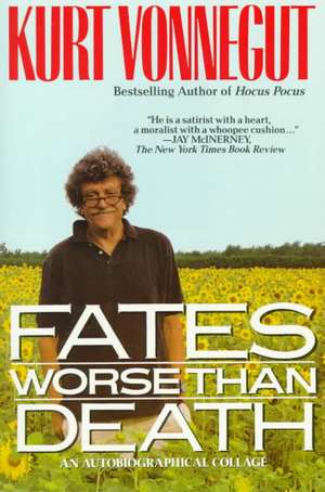 Fates Worse Than Death de Kurt Jr. Vonnegut