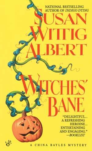 Witches' Bane de Susan Wittig Albert