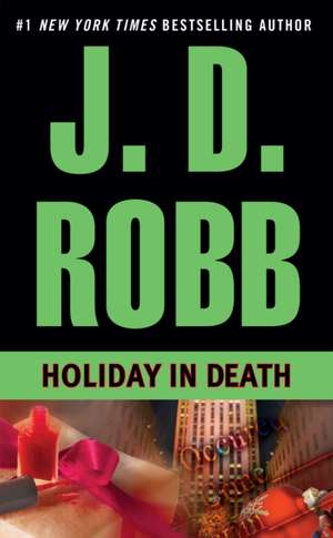 Holiday in Death de J. D. Robb