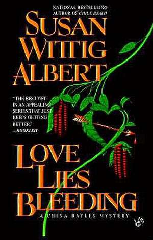 Love Lies Bleeding de Susan Wittig Albert