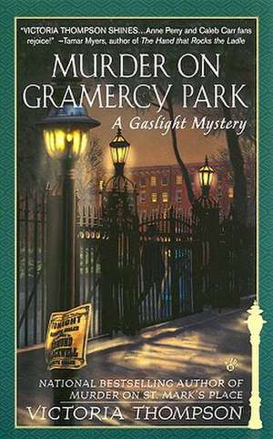 Murder on Gramercy Park: A Gaslight Mystery de Victoria Thompson