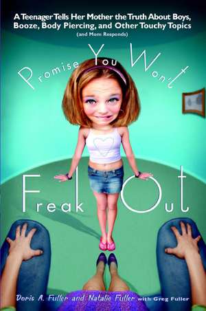 Promise You Won't Freak Out de Doris A. Fuller