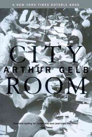 City Room de Arthur Gelb