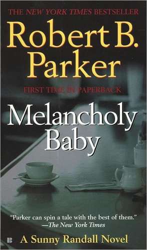 Melancholy Baby de Robert B. Parker