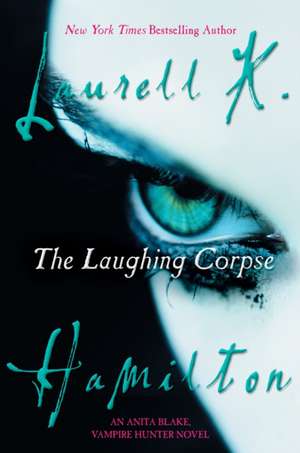 The Laughing Corpse de Laurell K. Hamilton