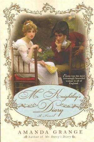 Mr. Knightley's Diary de Amanda Grange