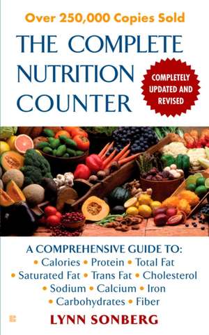 The Complete Nutrition Counter de Lynn Sonberg