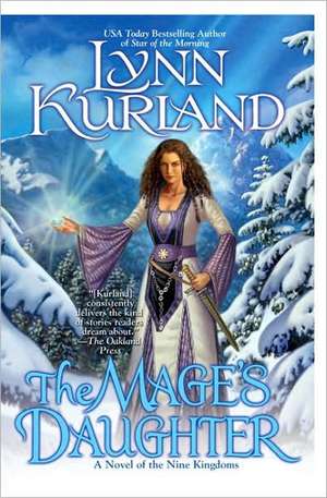 The Mage's Daughter: A Novel of the Nine Kingdoms de Lynn Kurland