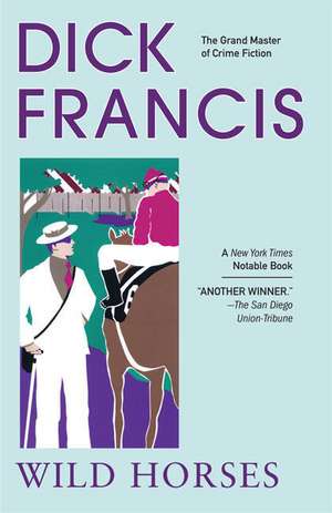 Wild Horses de Dick Francis