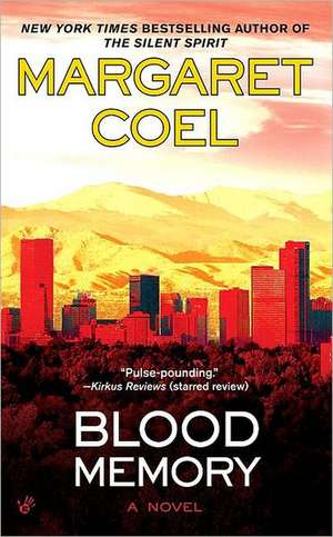 Blood Memory de Margaret Coel