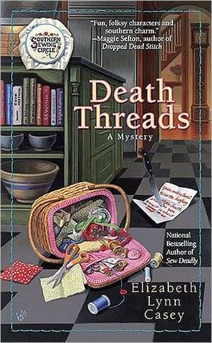 Death Threads de Elizabeth Lynn Casey