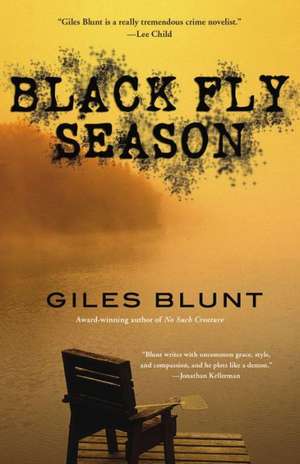 Black Fly Season de Giles Blunt