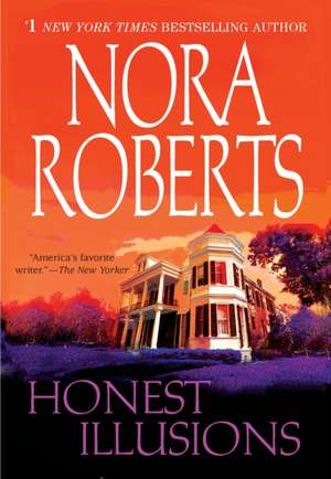 Honest Illusions de Nora Roberts