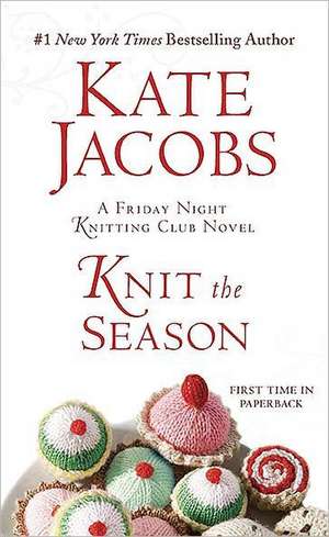 Knit the Season de Kate Jacobs