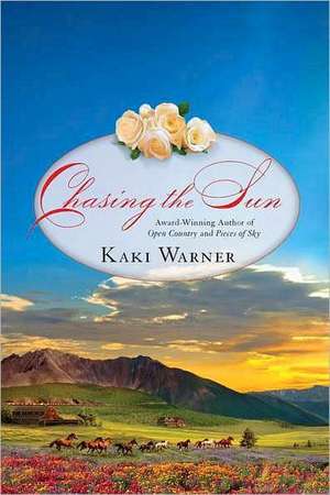 Chasing the Sun de Kaki Warner