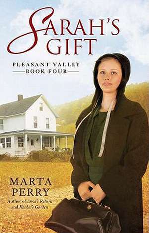 Sarah's Gift: Pleasant Valley Book Four de Marta Perry