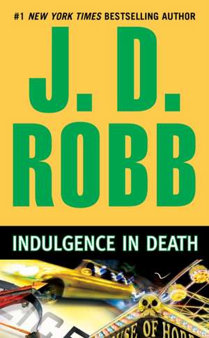 Indulgence in Death de J. D. Robb