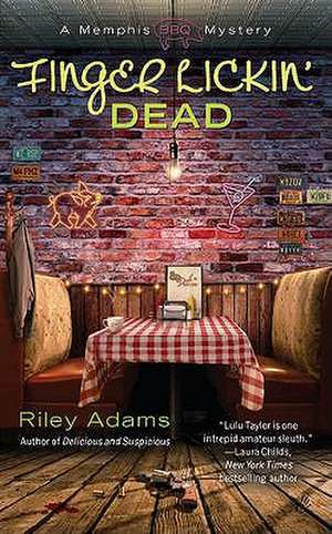 Finger Lickin' Dead de Riley Adams