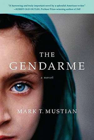 The Gendarme de Mark T. Mustian