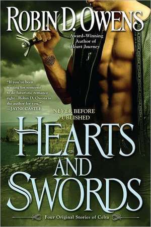 Hearts And Swords: Four Original Stories of Celta de Robin D. Owens