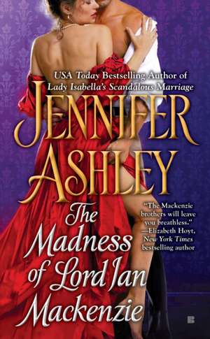 The Madness Of Lord Ian Mackenzie de Jennifer Ashley