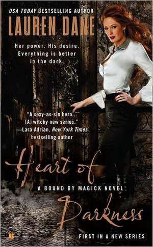 Heart Of Darkness: A Bound by Magick Novel de Lauren Dane