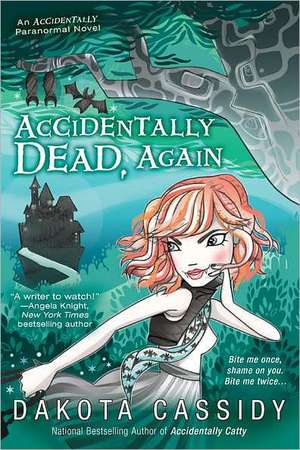 Accidentally Dead, Again de Dakota Cassidy