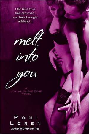 Melt Into You de Roni Loren