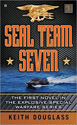 Seal Team Seven de Keith Douglass