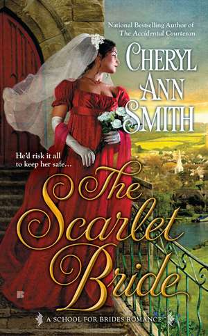 The Scarlet Bride: A School of Brides Romance de Cheryl Ann Smith