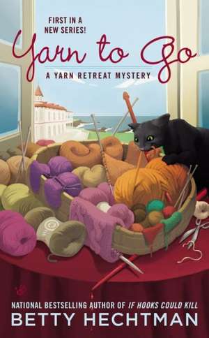 Yarn to Go de Betty Hechtman