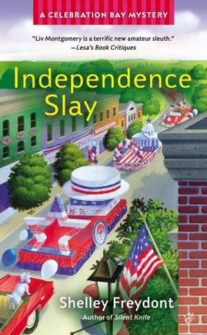 Independence Slay de Shelley Freydont