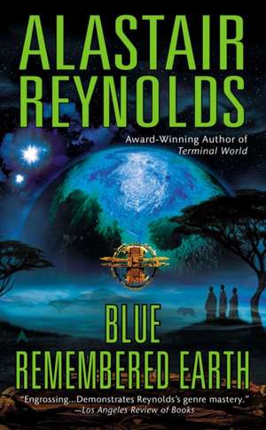 Blue Remembered Earth de Alastair Reynolds