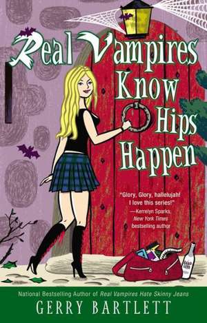 Real Vampires Know Hips Happen de Gerry Bartlett