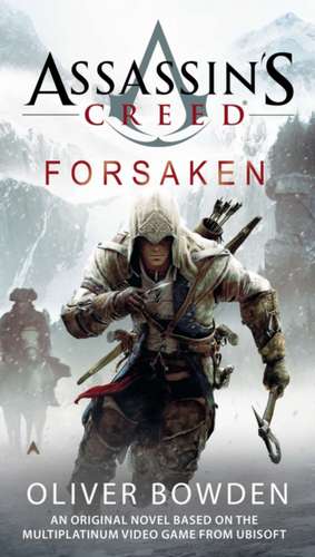 Forsaken de Oliver Bowden