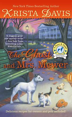 The Ghost and Mrs. Mewer: A Paws & Claws Mystery de Krista Davis