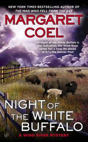 Night of the White Buffalo de Margaret Coel