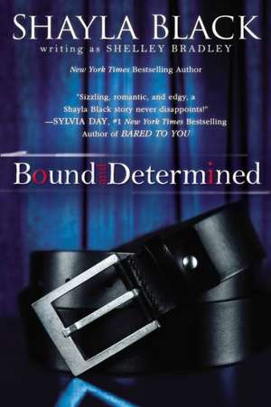 Bound and Determined de Shayla Black