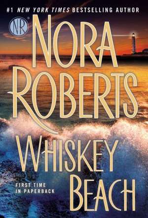 Whiskey Beach de Nora Roberts