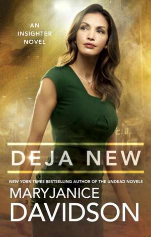 Deja New: An Insighter Novel de MaryJanice Davidson