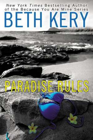 Paradise Rules de Beth Kery