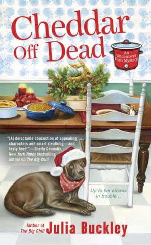 Cheddar Off Dead de Julia Buckley